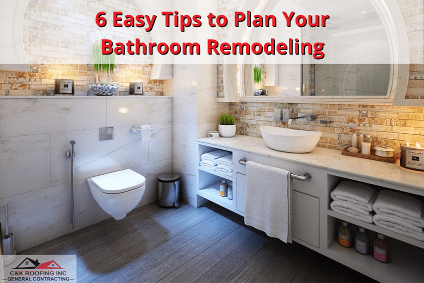 6 Easy Steps to Plan Your Home Bathroom Remodeling - CK Roofing - bathroom remodeling ma, bathroom remodeling companies, bathroom renovator, bathroom remodeling contractors